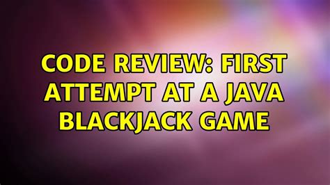 java code for blackjack game|First attempt at a Java Blackjack game .